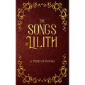 The Songs of Lilith: A Tree of Poems