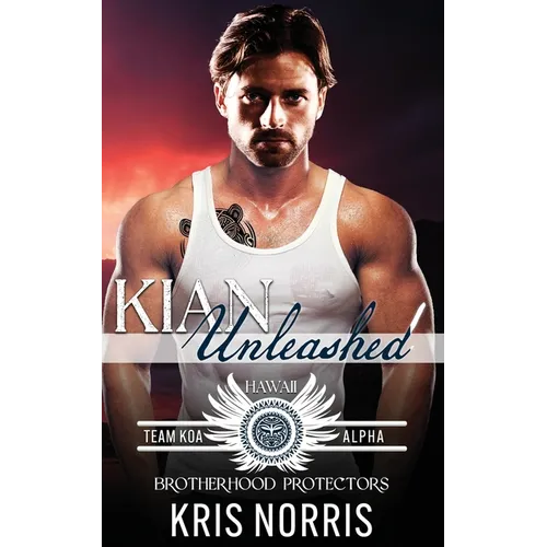 Kian Unleashed: Brotherhood Protectors World