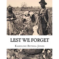Lest We Forget: The Stage Play