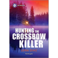 Hunting the Crossbow Killer