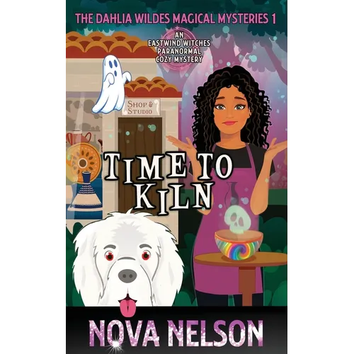 Time To Kiln: An Eastwind Witches Paranormal Cozy Mystery