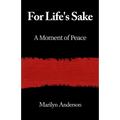 For Life's Sake: A Moment of Peace