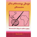 The Akonting: Banjo Ancestor: Illustrated Poem Story of an African Legacy