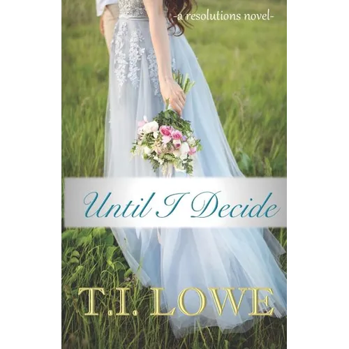 Until I Decide