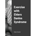 Exercise with Ehlers Danlos Syndrome