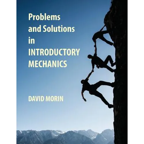 Problems and Solutions in Introductory Mechanics