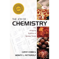 The Joy of Chemistry: The Amazing Science of Familiar Things