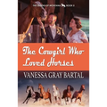 The Cowgirl Who Loved Horses