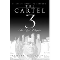 The Cartel 3: The Last Chapter