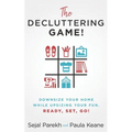 The Decluttering Game!: Downsize Your Home While Upsizing Your Fun.