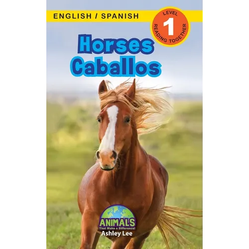 Horses / Caballos: Bilingual (English / Spanish) (Inglés / Español) Animals That Make a Difference! (Engaging Readers, Level 1)