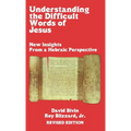 Understanding the Difficult Words of Jesus