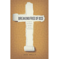 Breaking Free of OCD: My Battle With Mental Pain and How God Rescued Me