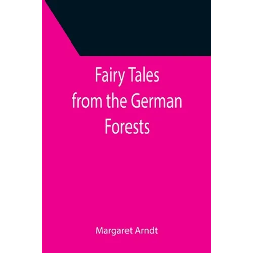 Fairy Tales from the German Forests