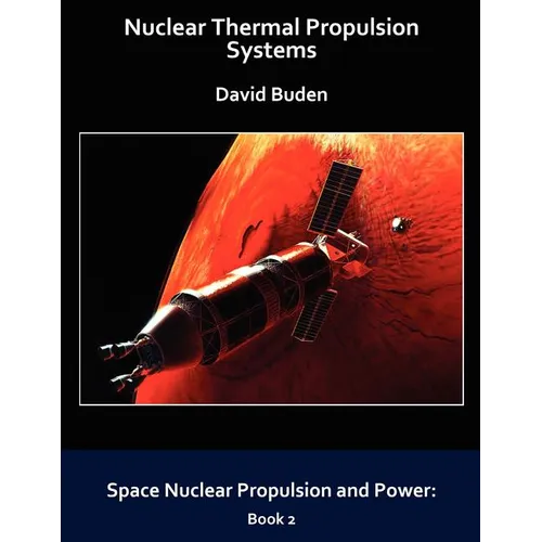 Nuclear Thermal Propulsion Systems
