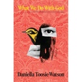 What We Do with God: Poems