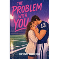The Problem With You