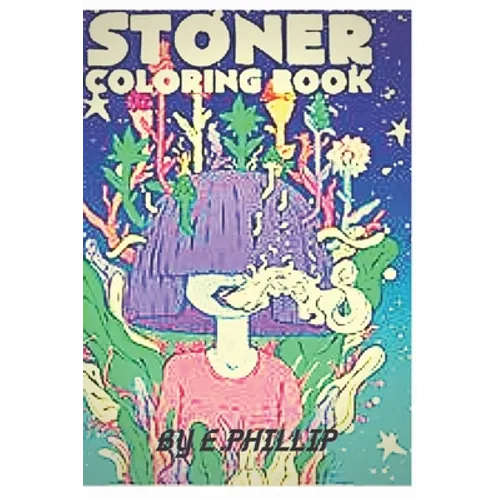 stoner coloring book: The Stoner's Psychedelic Coloring Book