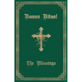 The Roman Ritual: Volume III: The Blessings