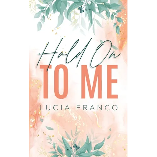 Hold On to Me