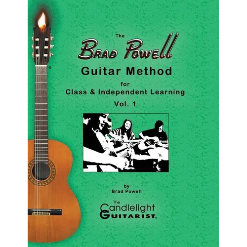 The Brad Powell Guitar Method: for Class & Independent Learning - Vol. 1