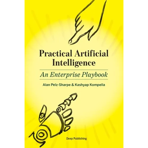 Practical Artificial Intelligence: An Enterprise Playbook
