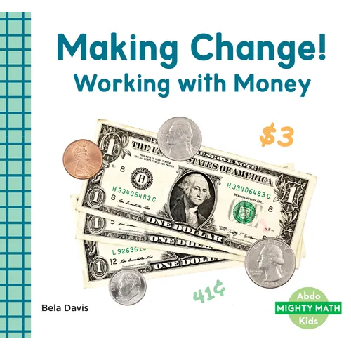 Making Change!: Working with Money: Working with Money