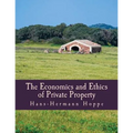 The Economics and Ethics of Private Property (Large Print Edition)