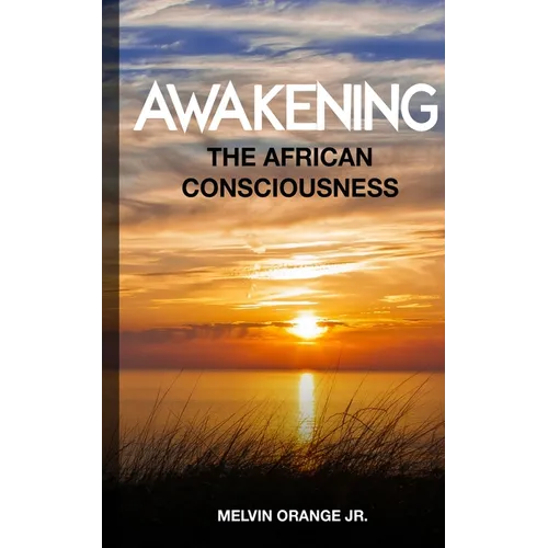 Awakening The African Consciousness