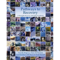 Pathways to Recovery: A Strengths Recovery Self-Help Workbook