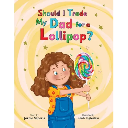 Should I Trade My Dad for a Lollipop?