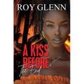 A Kiss Before the End