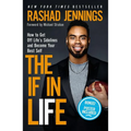 The If in Life: How to Get Off Life's Sidelines and Become Your Best Self