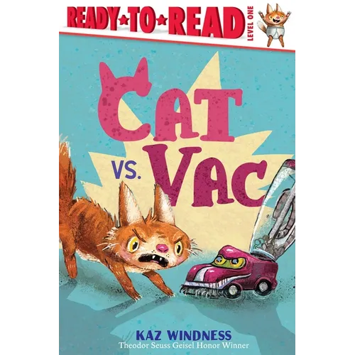 Cat vs. Vac: Ready-To-Read Level 1