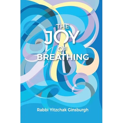 The Joy Of Breathing