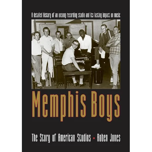 Memphis Boys: The Story of American Studios