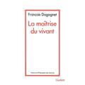 La maîtrise du vivant