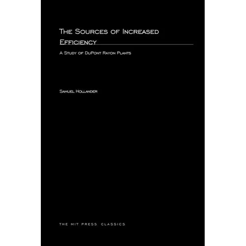 The Sources of Increased Efficiency: A Study of DuPont Rayon Plants