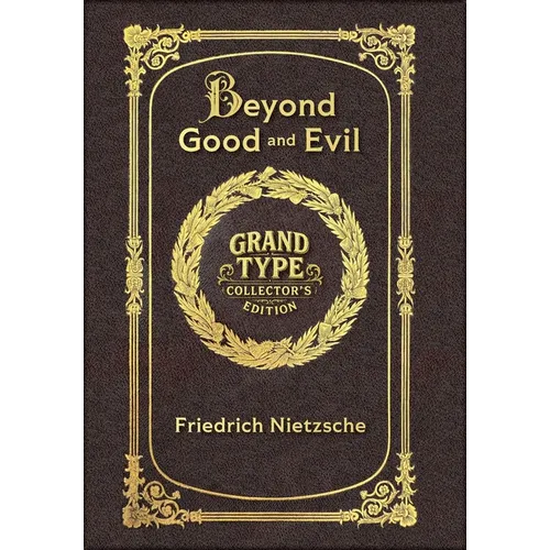 Large Print - Beyond Good and Evil - Grand Type Collector's Edition - Matte Hardcover with Dust Jacket