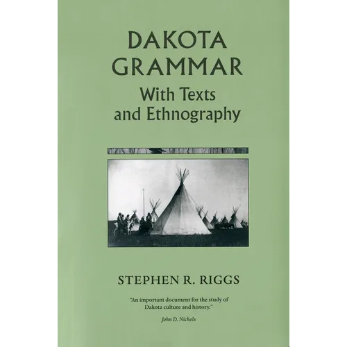 Dakota Grammar: With Texts and Ethnography