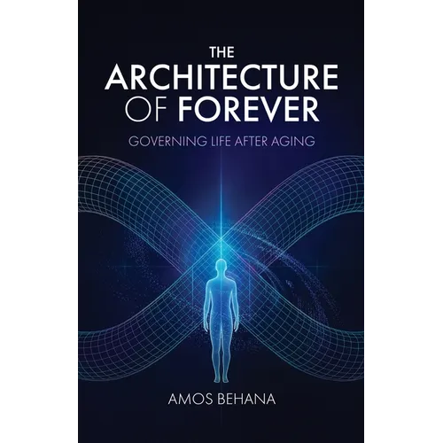 The Architecture of Forever: Governing Life After Aging