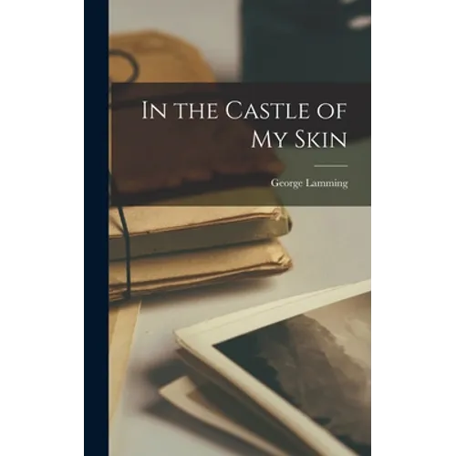 In the Castle of My Skin