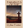 Parables of the Cross: A Classic Christian Devotional on Surrender, the Cross, and New Life