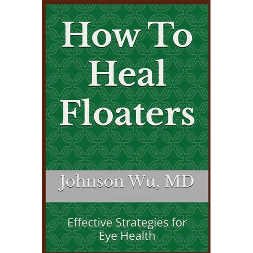 How To Heal Floaters