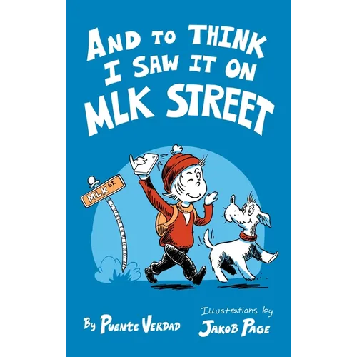 And to Think I Saw it on MLK Street