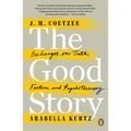The Good Story: Exchanges on Truth, Fiction and Psychotherapy