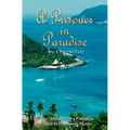 A Prisoner In Paradise: The True Adventures of a Forbidden Love Affair In Zihuatanejo, Mexico