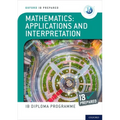 Ib Prepared Mathematics Applications and Interpretations: With Website Link