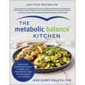 The Metabolic Balance Kitchen: Deliciously Satisfying Recipes to Reset Your Metabolism, Fight Inflammation, and Lose Weight