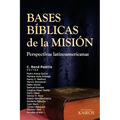 Bases Bíblicas de la Misión: Perspectivas latinoamericanas